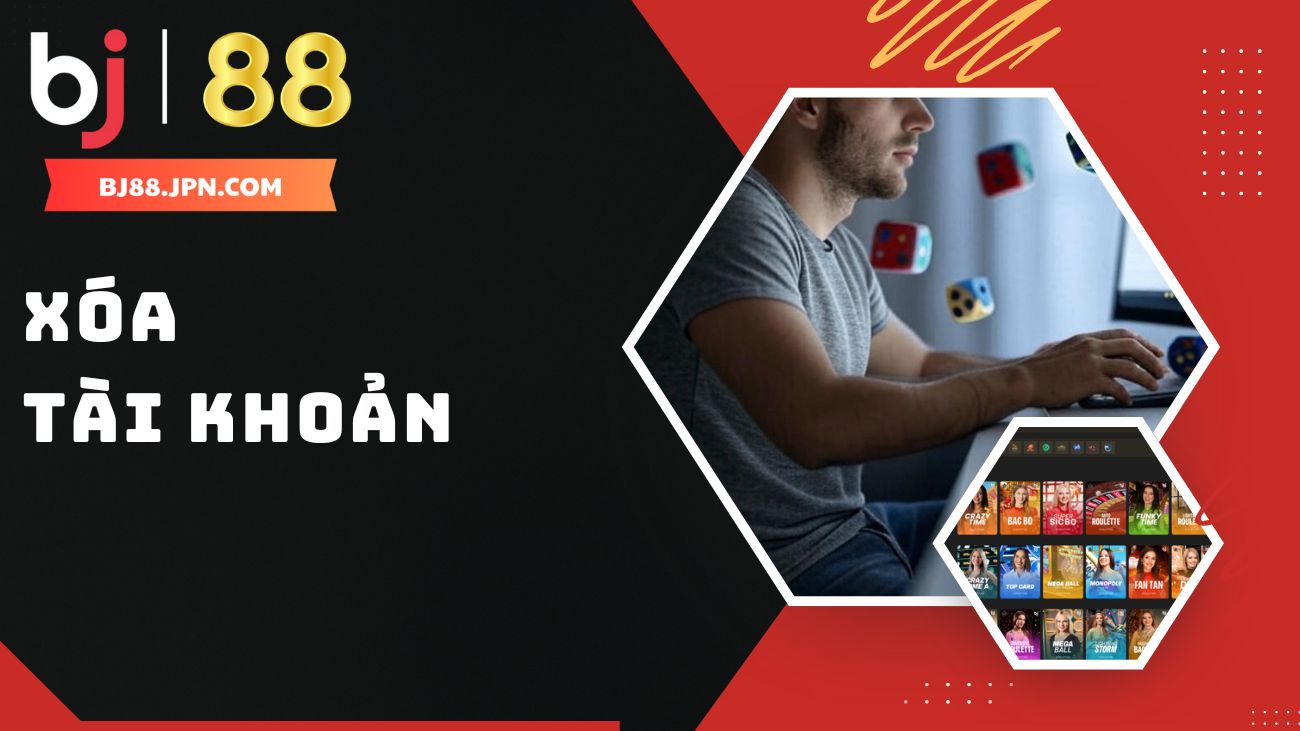 Hướng dẫn 3 cách xóa tài khoản BJ88