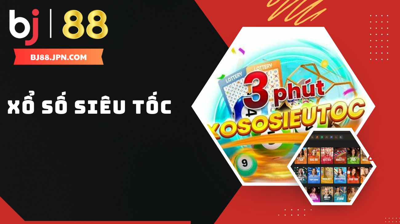 Xổ số siêu tốc BJ88