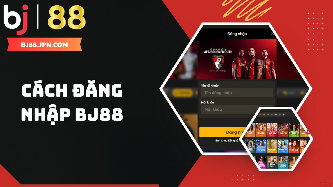 BJ88 - Nhà Cái Casino Uy Tín | Đá Gà Trực Tiếp Số 1 Năm 2025 46 Hướng dẫn cách đăng nhập BJ88 năm 2025