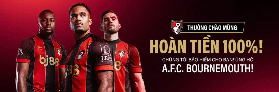 Hoàn tiền 100% khi đặt cược vào A.F.C. Bournemouth